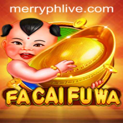 Exploring FaCaiFuWa: The New Exciting Game Embracing 'merryph'