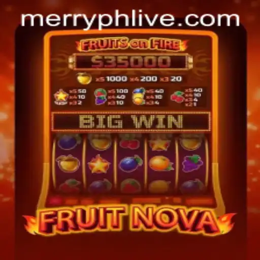 Exploring the Excitement of FruitNova: A Merryph Experience